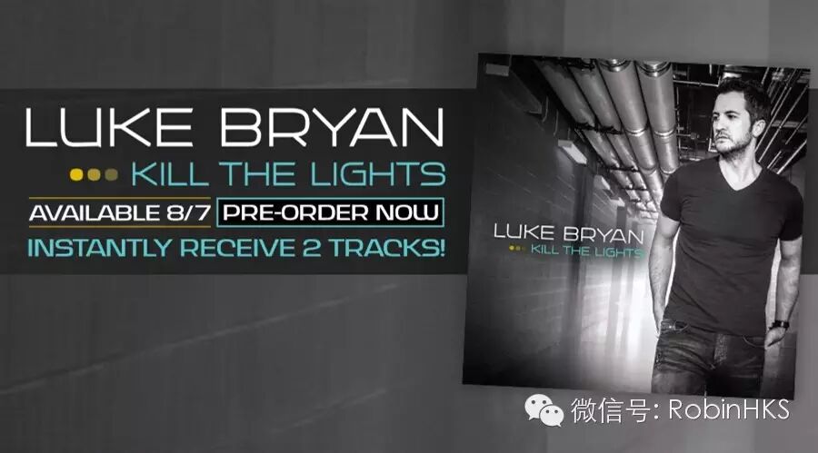 【团购】Luke Bryan全新大碟《Kill The Lights》8月7日发售...