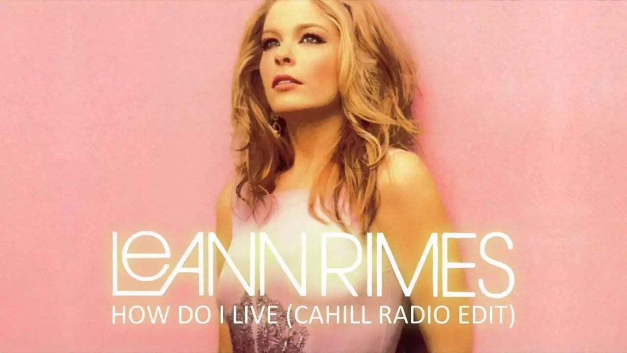 【每日英語】每周好歌How Do I Live Leann Rimes