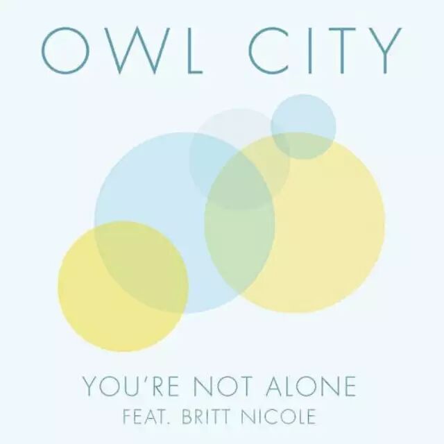 好歌推荐  You're Not Alone - Owl City Feat. Britt Nicole