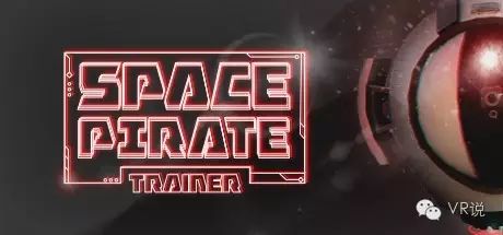 VR说资讯  VR游戏推荐:Space Pirate Trainer2073 作者: 来源: 发布时间:2024-3-26 21:34