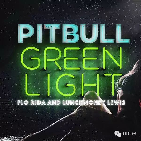 新歌  Pitbull ft. Flo Rida & LunchMoney Lewis - Greenlight