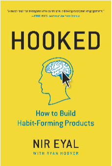 hooked: how to build habit-forming products, by nir eyal with