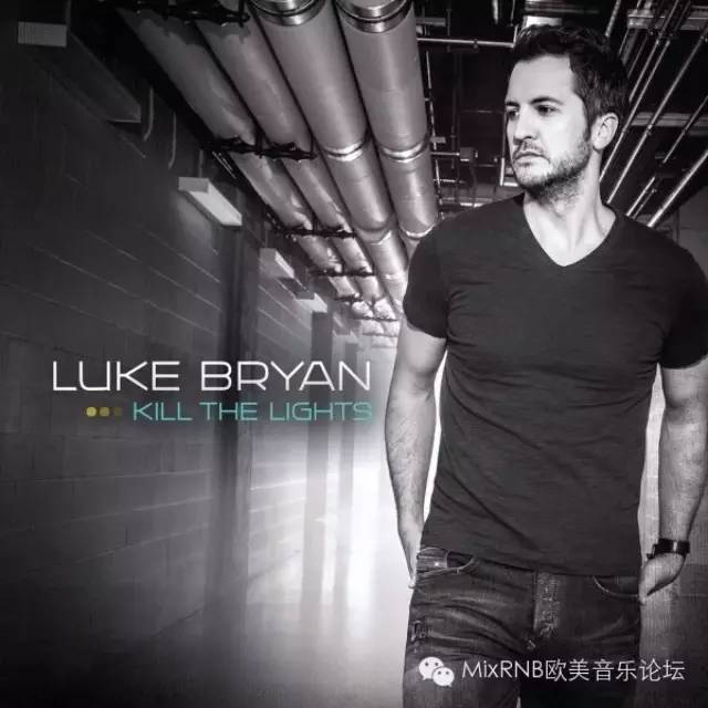美国乡村歌手白牙叔Luke Bryan第五张录音室专辑<Kill the ...