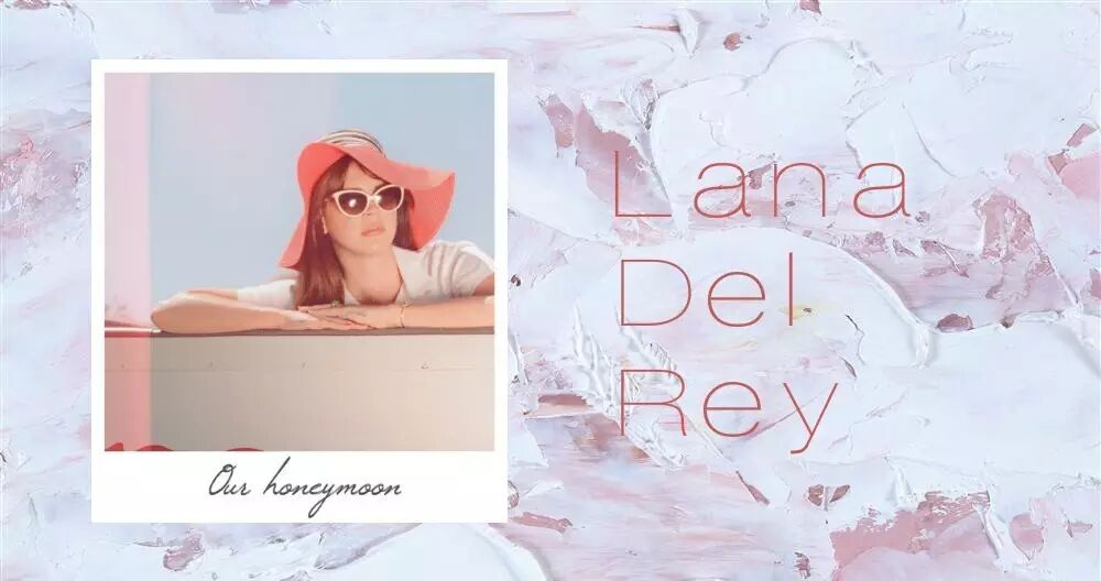 Lana del Rey:蜜月行与燃情诺顿