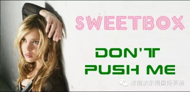 【音乐】Sweetbox-Don't Push Me