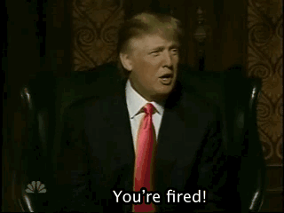 “You are fired”正是Trump的口头禅
