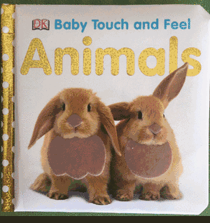 1 baby touch and feel- animals 中文名:婴儿触感书 - 动物 出版社