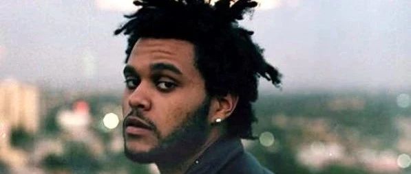 [外国流行音乐]第86期:威肯(The Weeknd)