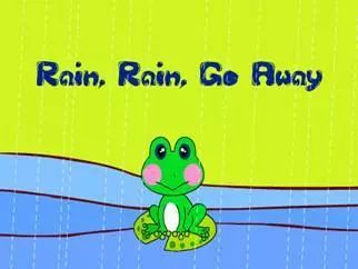 磨耳朵 | Rain rain go away