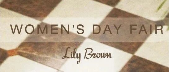 Lily Brown | WOMEN&#39;S DAY ...