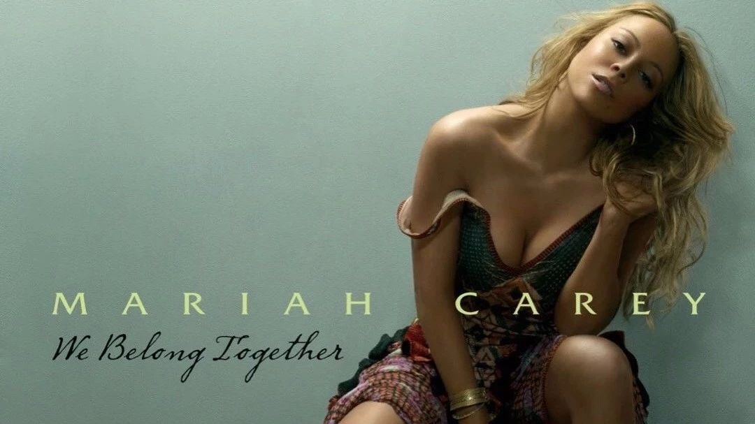 《We Belong Together》-Mariah Carey