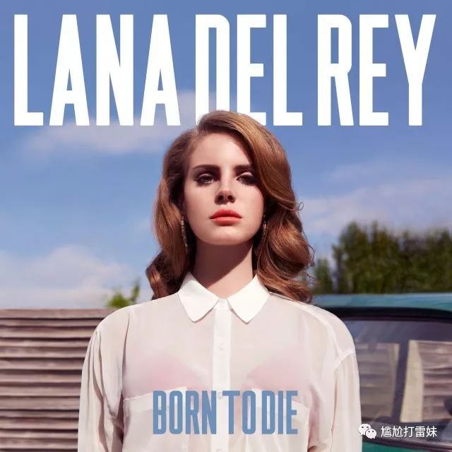 靠声音使嗑药合法化女神 Lana Del Rey