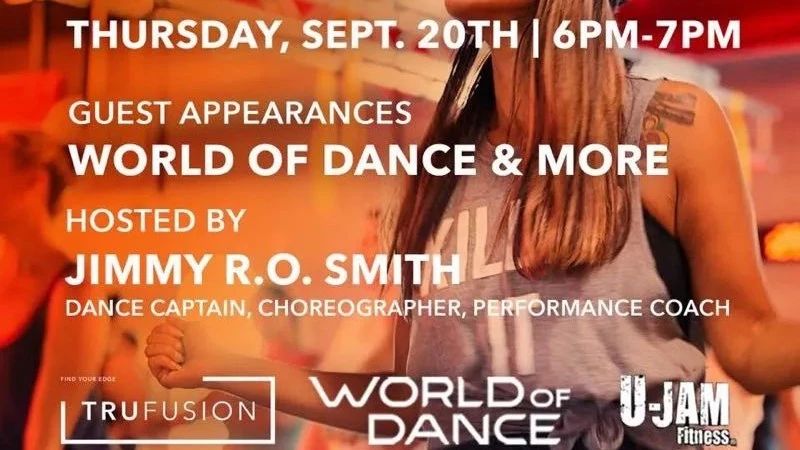 World Of Dance x U-Jam携手明星编舞家JIMMY R.O Smith 发动新派健身舞流