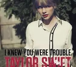 【最爱听】《I Knew You Were Trouble》Taylor Swift