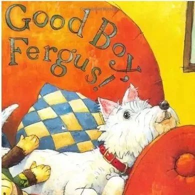 每日一读:绘本故事《Good boy Fergus!》