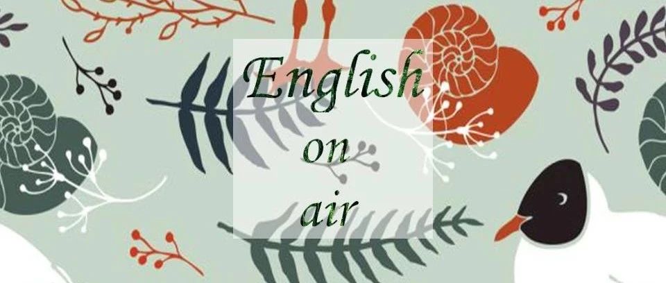 节目预告 | 周五English on air