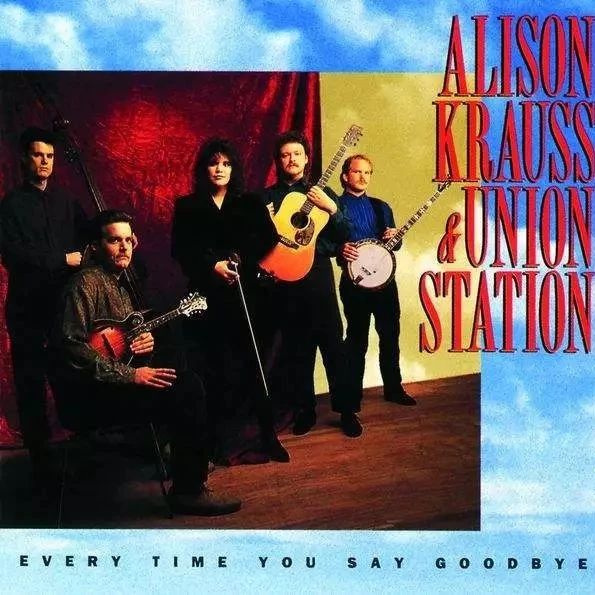【靓碟试听】蓝草领军者人物:「Alison Krauss-Every Time You Say Goodbye」