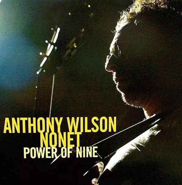 【靓碟试听】Diana Krall御用吉他手:Anthony Wilson, Power of Nine