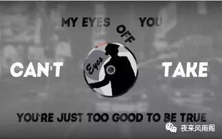 今天就讲一首经典的歌,撩妹神曲:Can't take my eyes off you