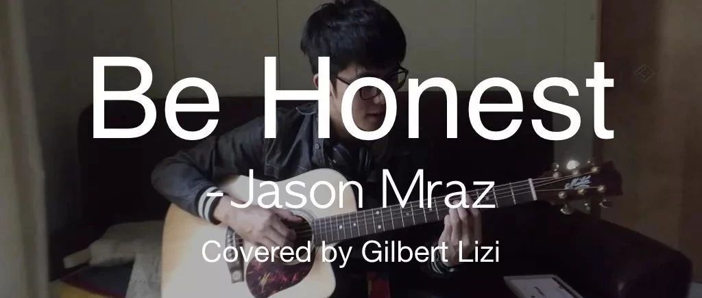 「宿舍Live」#4 Be Honest-Jason Mraz 翻唱 by Gilbert Li