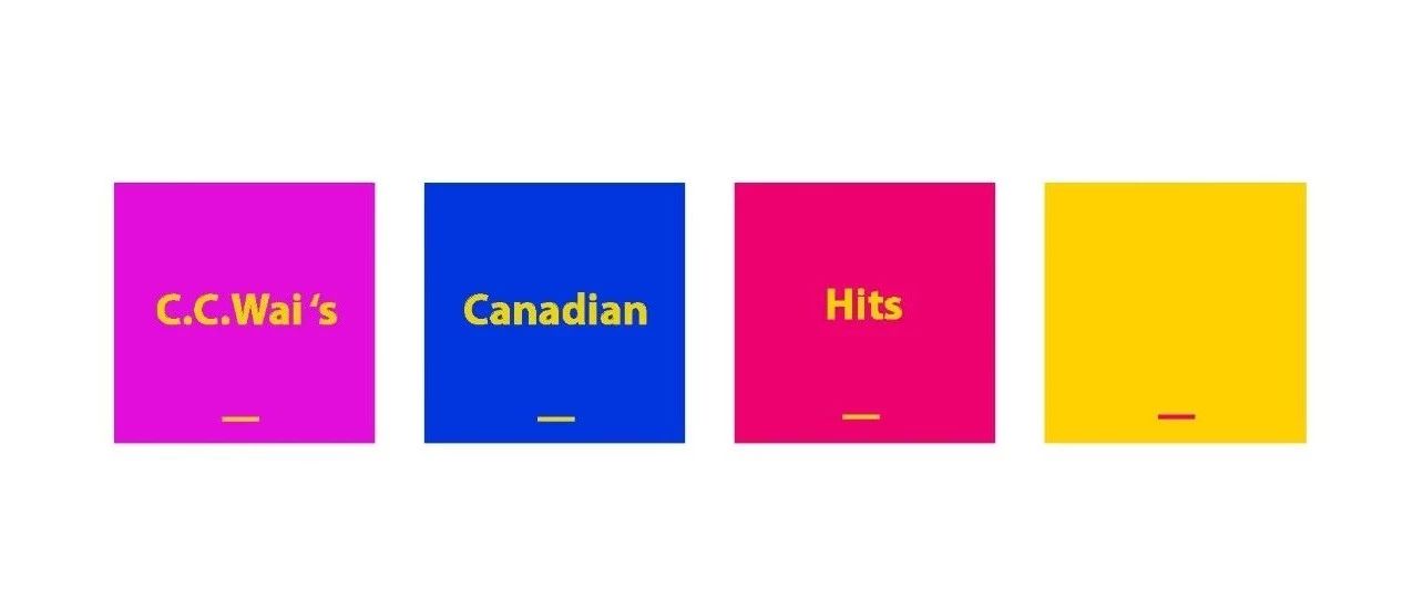C.C.Wai's List of Canadian Hits