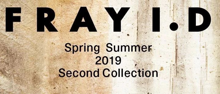 FRAY I.D SPRING SUMMER 2ND COLLE...