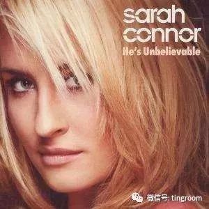 英文歌曲:He's Unbelievable —— Sarah Connor