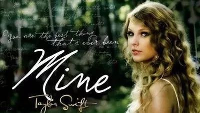 Taylor Swift 《Mine》我的