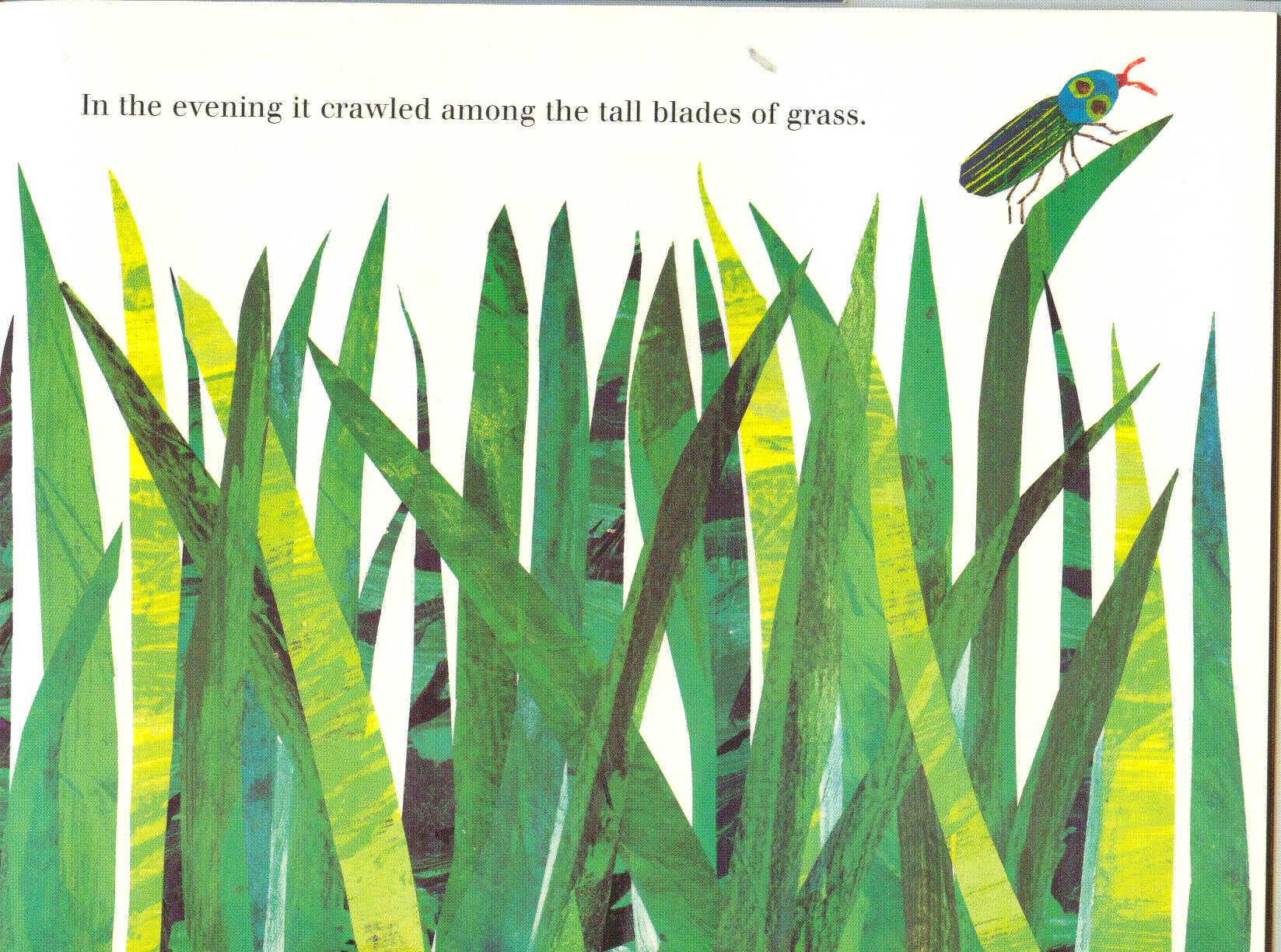 in the evening it crawled among the tall blades of grass.