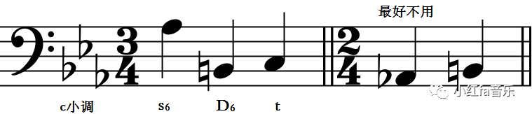 小调中的 s-d6 连接时,低音应作减五度下行而不作增四度上行;小调中的