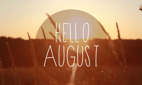 7月再见，8月你好