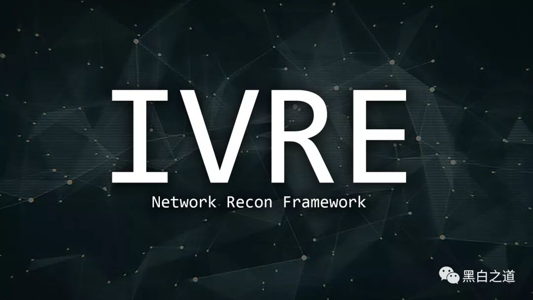 图片[1]-IVRE - Network Reconnaissance Framework for Passive and Acti
