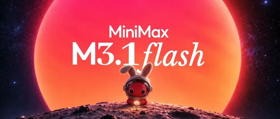 MiniMax M3.1 Flash: Redefining Agent Performance and Cost - MiniMax  Research | MiniMax