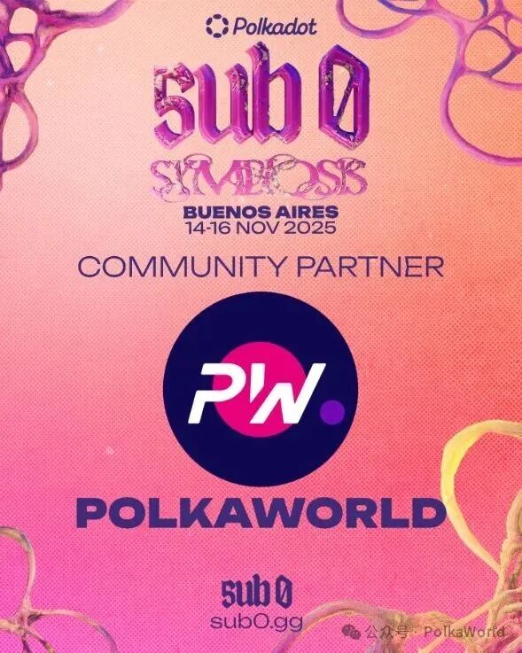 A poster with the text "Sub0 Symbiosis Buenos Aires 14–16 NOV 2025" in stylized purple and white fonts. A circular logo with "PW" in white and pink on a blue background, labeled "PolkaWorld" below it. Additional text reads "Community Partner" and "sub0.gg" at the bottom. Pink and orange abstract shapes form the background.