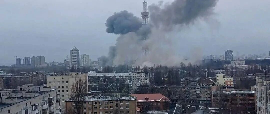 深夜突发！俄罗斯出手：对基辅实施打击！还预告让市民赶紧跑，电视塔附近爆炸！乌克兰总统：所有大城市均已被封锁！俄将限制外资退出