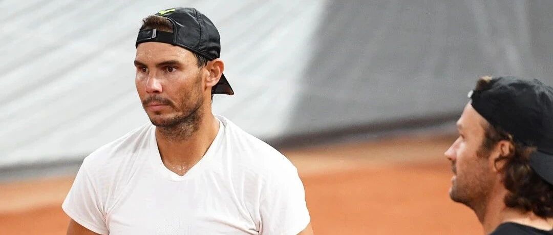 法网前瞻 | 纳达尔直言今年条件很艰难