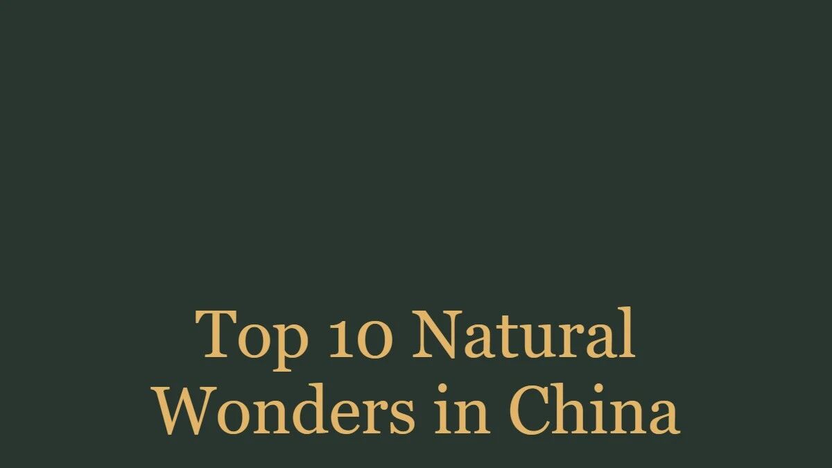 Top 10 China Natural Wonders for 2026
