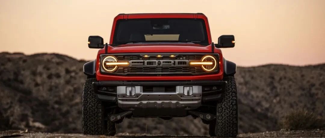 最好玩的性能越野—Bronco Raptor发布