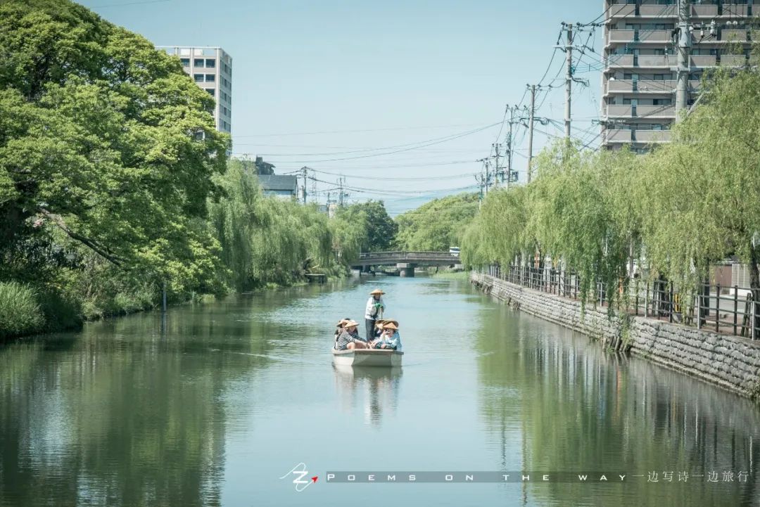 福冈 九州的威尼斯 水都柳川 一边写诗一边旅行 微信公众号文章阅读 Wemp