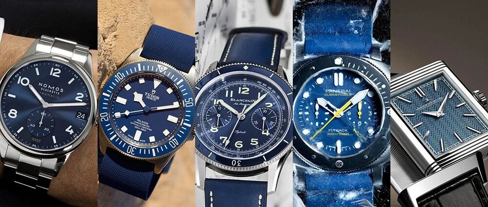 蓝色为什么永不过时？5款全新蓝色腕表盘点