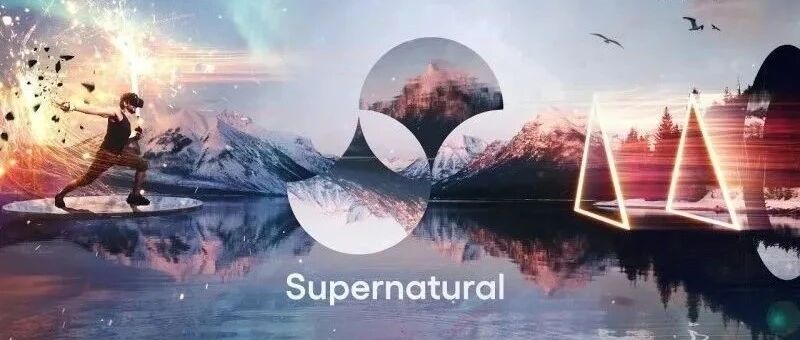 《Supernatural》开发者：为什么我坚持从全景视频转型VR健身