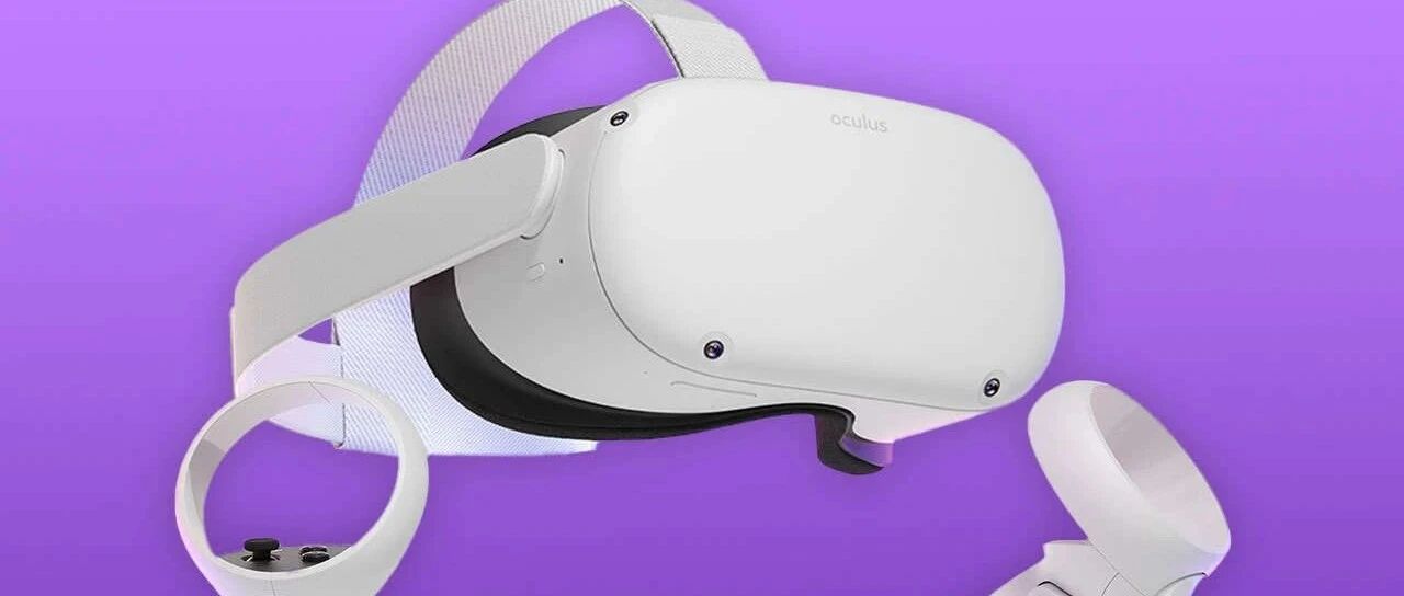 Oculus Quest 2：不完美，但最优秀