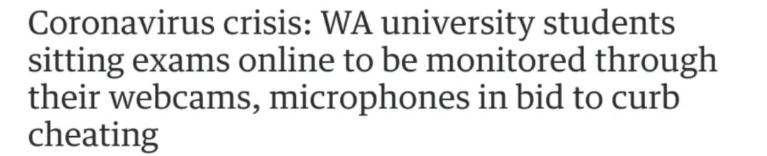 遏制作弊！西澳大学生在线考试将通过网络摄像头和麦克风监控；在线学习、网络考试...如此大投入，留学澳洲还值得吗？ - 1