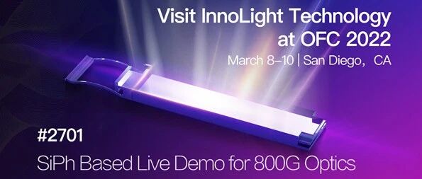 旭创科技OFC2022将现场演示800G OSFP和QSFP-DD800硅光模块