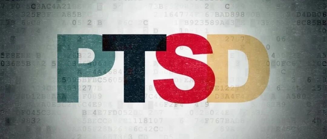 长文详解：创伤后应激障碍治疗方案——解读《2021 澳大利亚指南：PTSD的预防和治疗》| 指南共识