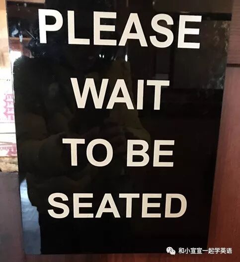 习惯和我们有很多不同,比如去美国餐馆吃饭(不包括快餐店),需要等候