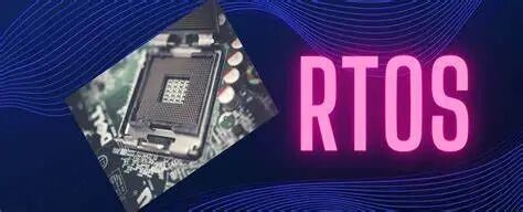 几款常用RTOS：赋能MCU开发，让你的硬件更“聪明” - ESP-32