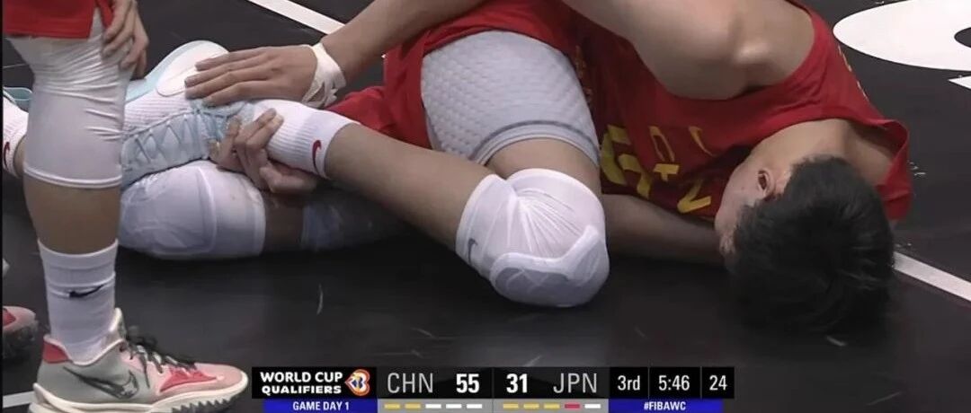 突发！周琦受伤！中国男篮干掉日本！三节24分12板3盖帽！他真的进化了