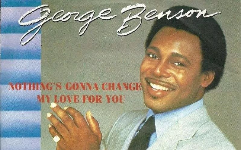 George benson nothings gonna change