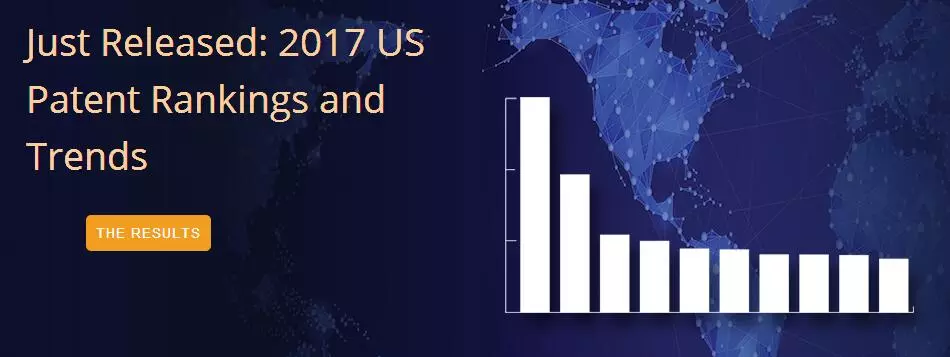 2017年全球专利榜发布:中国哪几家公司入榜?连续25年蝉联榜首的是?┃附前50名榜单 2017年全球专利榜发布:中国哪几家公司入榜?连续25年蝉联榜首的是?┃附前50名榜单